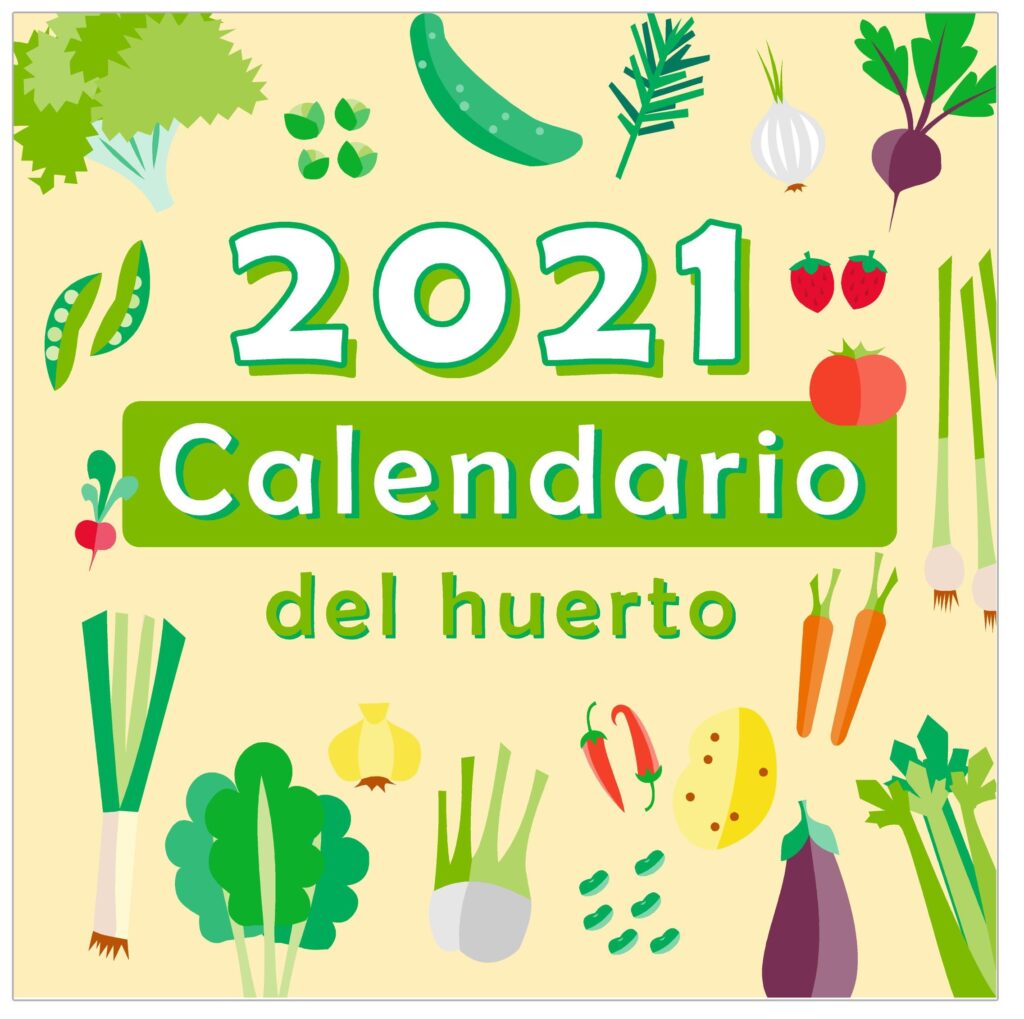 Calendario del huerto 2021